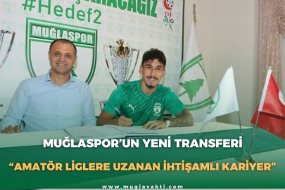 MUĞLASPOR’UN YENİ TRANSFERİ