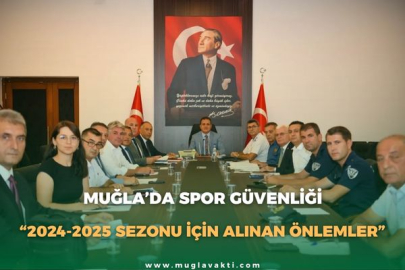 MUĞLA’DA SPOR GÜVENLİĞİ