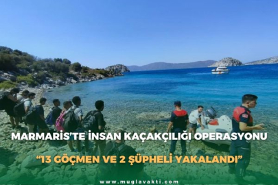 MARMARİS’TE İNSAN KAÇAKÇILIĞI OPERASYONU