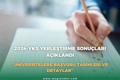 2024-YKS YERLEŞTİRME SONUÇLARI AÇIKLANDI