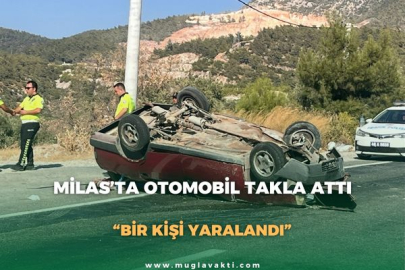 MİLAS’TA OTOMOBİL TAKLA ATTI