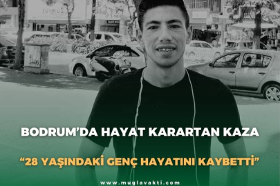 BODRUM’DA HAYAT KARARTAN KAZA