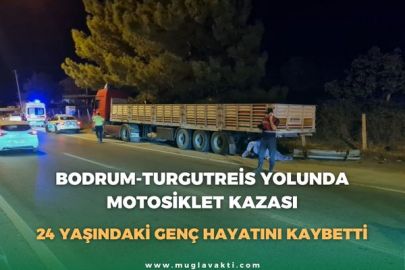 BODRUM-TURGUTREİS YOLUNDA MOTOSİKLET KAZASI