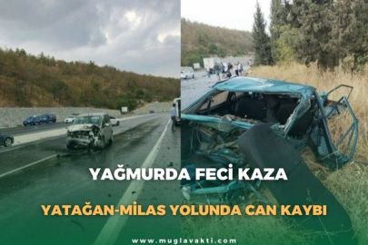 Yağmurda Feci Kaza: Yatağan-Milas Yolunda Can Kaybı