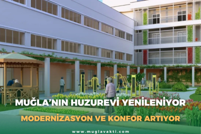 Muğla’nın Huzurevi Yenileniyor: Modernizasyon Ve Konfor Artıyor