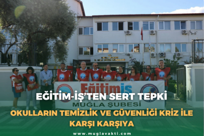 Eğitim-İş’ten Sert Tepki: Okulların Temizlik Ve Güvenliği Kriz İle Karşı Karşıya