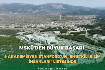 MSKÜ’den Büyük Başarı: 9 Akademisyen stanford’un “En Etkili Bilim İnsanları” Listesinde