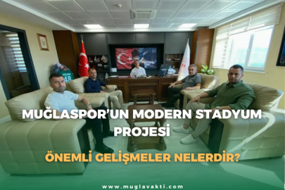 Muğlaspor’un Modern Stadyum Projesi: Önemli Gelişmeler Nelerdir?