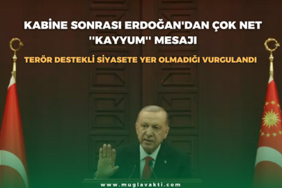 KABİNE SONRASI ERDOĞAN'DAN ÇOK NET ''KAYYUM'' MESAJI