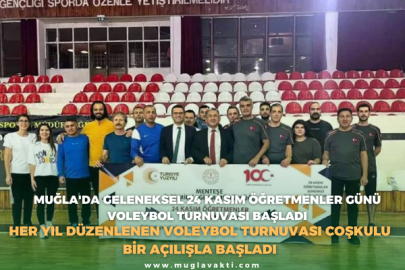 Muğla'da geleneksel 24 Kasım Öğretmenler Günü voleybol turnuvası başladı