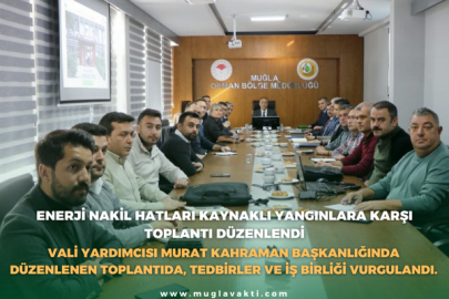 Enerji Nakil Hatları Kaynaklı Yangınlara Karşı Toplantı Düzenlendi